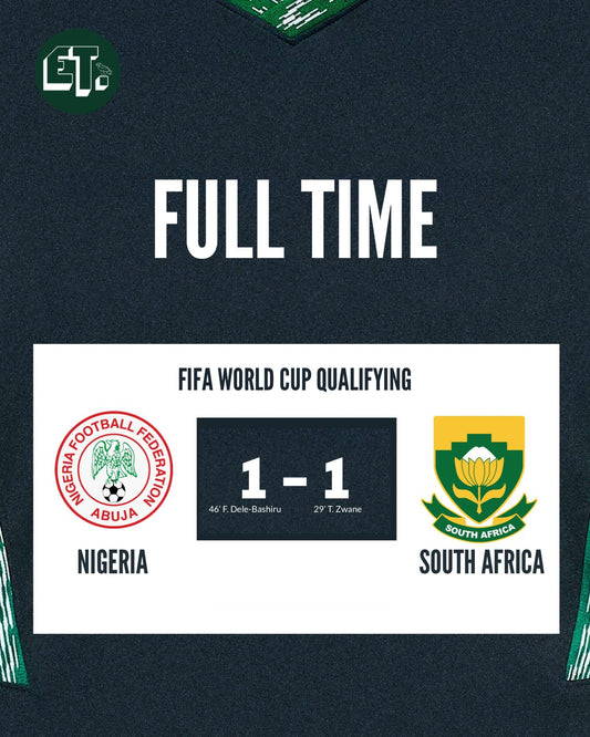 Match Report: Nigeria 1-1 South Africa - Super Eagles draw in Uyo