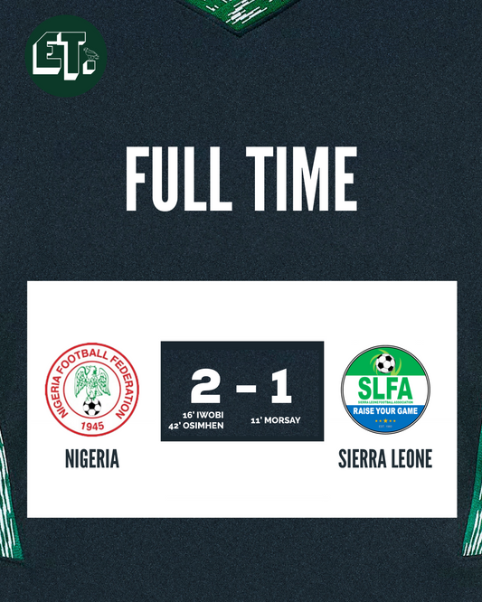 Victor Osimhen and Alex Iwobi strike in Super Eagles' win over Sierra Leone