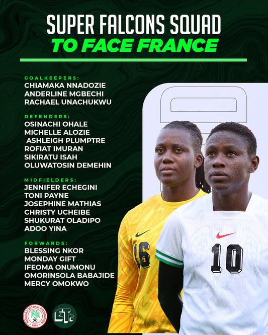 Super Falcons Coach Unveils 20-Woman Squad for High-Profile Friendly Against France