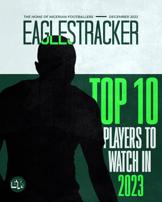 Top Ten: Osimhen, Godwin, Moffi, and the Nigerian Footballers to watch in 2023