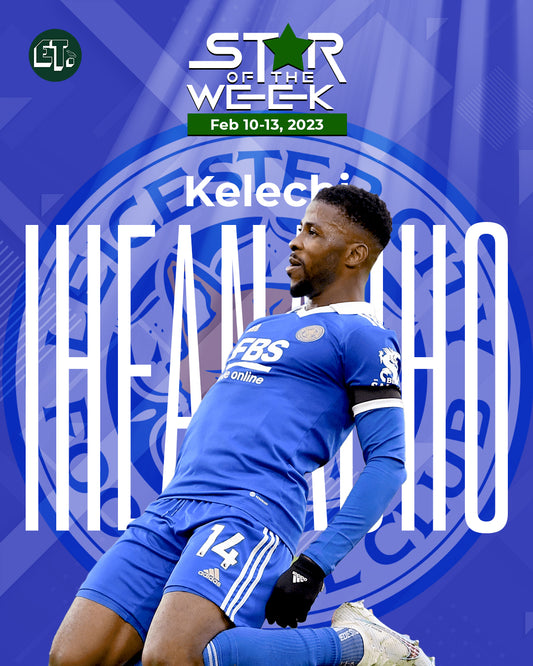 Star of the Week: Kelechi Iheanacho 