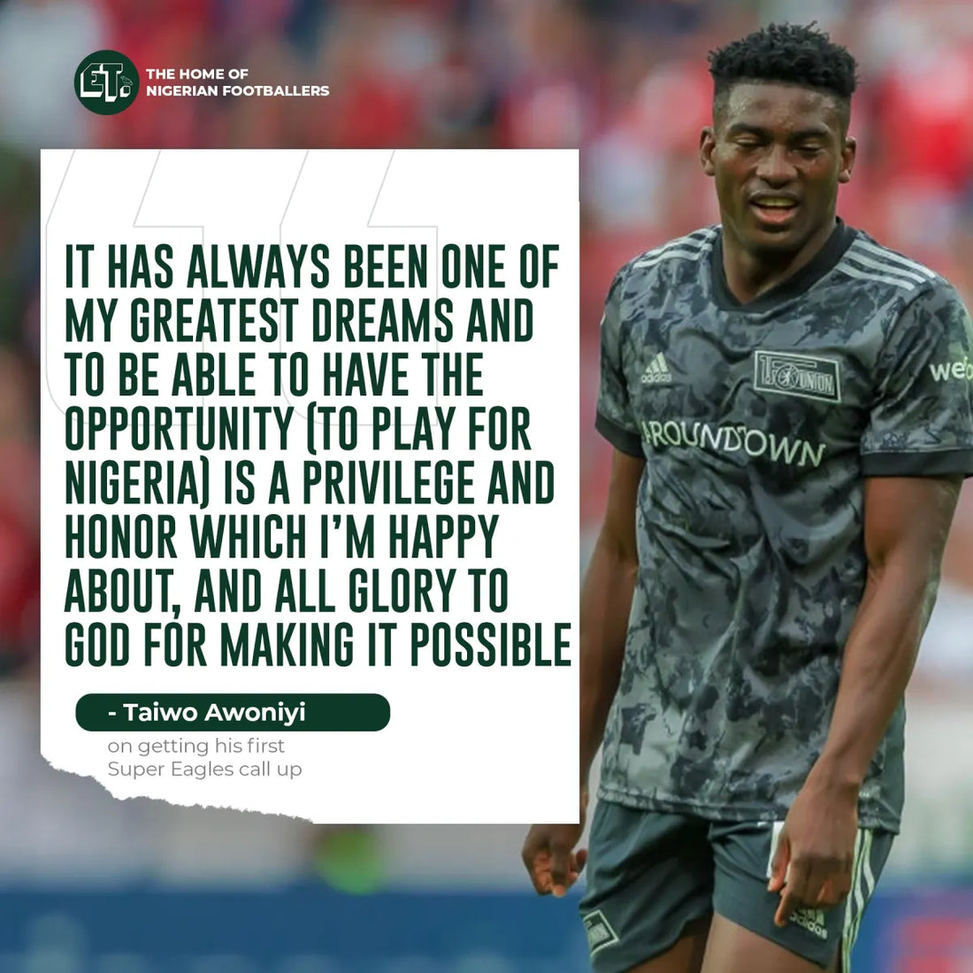 Taiwo Awoniyi: To play for Nigeria is a privilege and honour