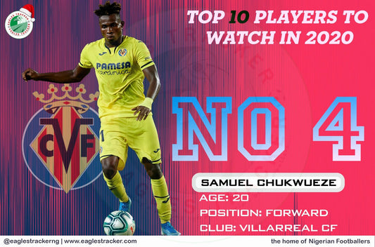 TOP 10 PLAYERS TO WATCH IN 2020: NO 4 (SAMUEL CHUKWUEZE)